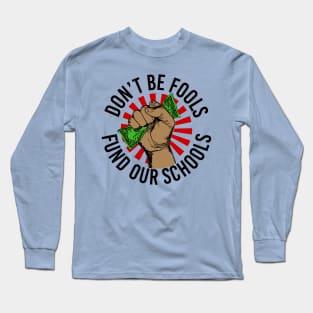 Fund Our Schools Long Sleeve T-Shirt